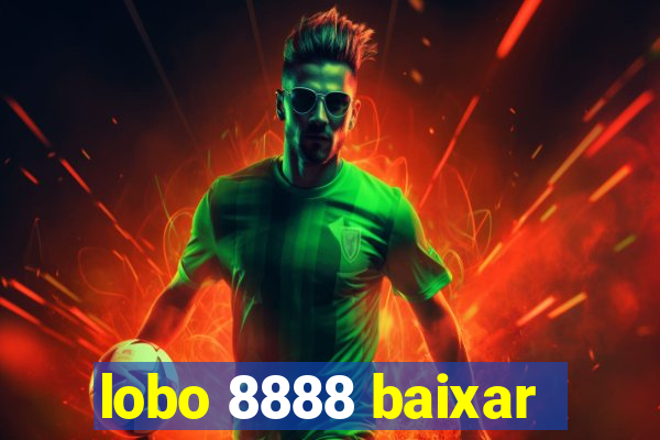 lobo 8888 baixar